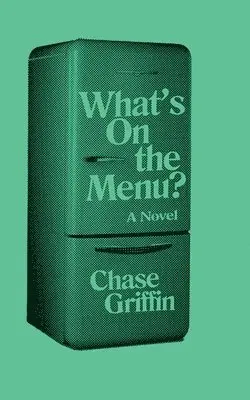 Chase Griffin - What's On the Menu?, Häftad. Tillgänglighet: Lägg i varukorg