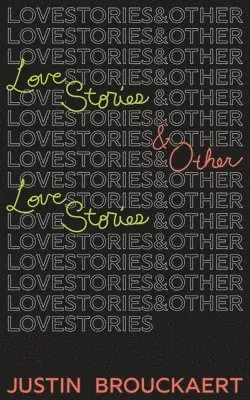 Justin Brouckaert - Love Stories, Häftad. Tillgänglighet: Lägg i varukorg