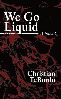 Christian Tebordo - We Go Liquid, Häftad