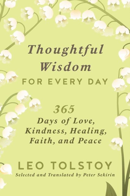 Leo Tolstoy - Thoughtful Wisdom for Every Day, E-bok