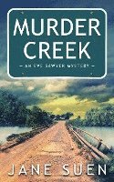 Jane Suen - Murder Creek, Häftad. Tillgänglighet: Lägg i varukorg