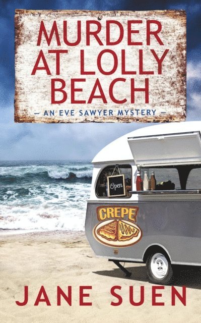 Jane Suen - Murder at Lolly Beach: An Eve Sawyer Mystery, E-bok. Tillgänglighet: Lägg i varukorg