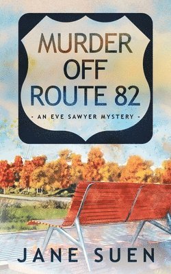Jane Suen - Murder off Route 82, Häftad. Tillgänglighet: Lägg i varukorg