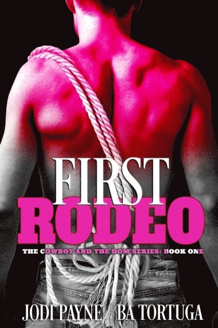 BA Tortuga, Jodi Payne - First Rodeo, E-bok