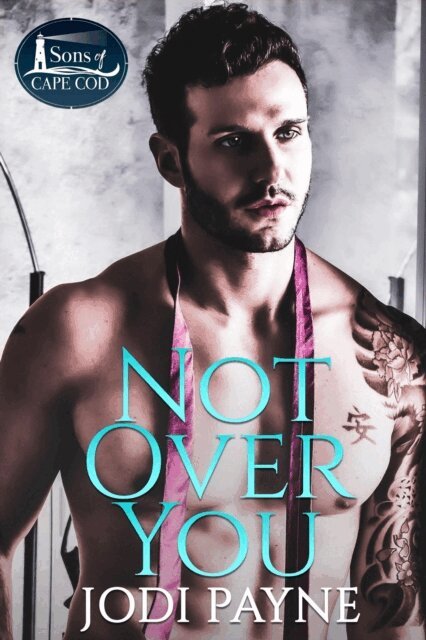 Jodi Payne - Not Over You, E-bok