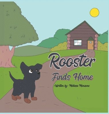 Melissa Menzone - Rooster Finds Home, Inbunden. Tillgänglighet: Lägg i varukorg