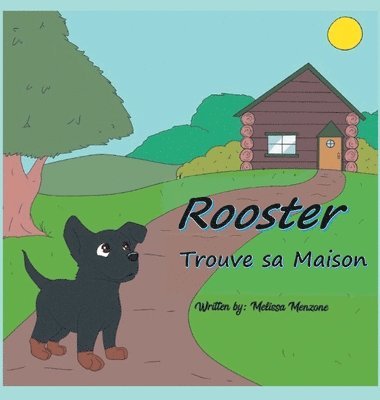 Melissa Menzone - Rooster Trouve sa Maison, Inbunden. Tillgänglighet: Lägg i varukorg
