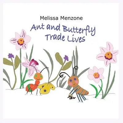 Melissa Menzone - Ant and Butterfly Trade Lives, Häftad. Tillgänglighet: Lägg i varukorg