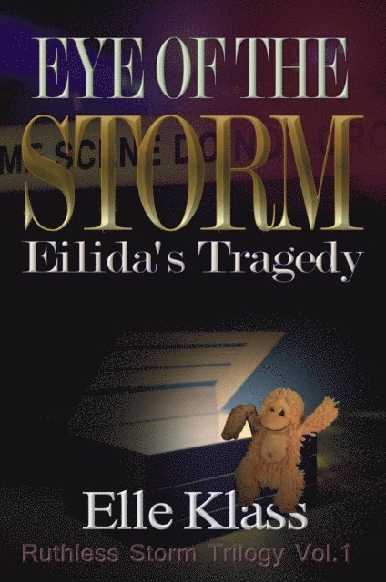 Elle Klass - Eye of the Storm: Eilida's Tragedy, E-bok