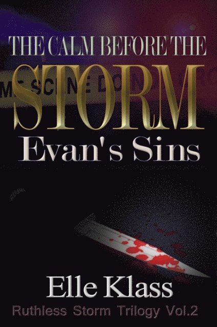 Calm Before the Storm: Evan's Sins