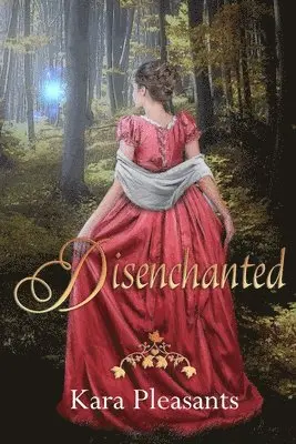 Kara Pleasants - Disenchanted, Häftad. Tillgänglighet: Lägg i varukorg