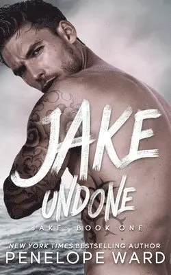 Penelope Ward - Jake Undone, Häftad. Tillgänglighet: Lägg i varukorg