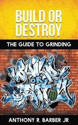 Anthony R Barber Jr - Build or Destroy, Inbunden. Tillgänglighet: Lägg i varukorg