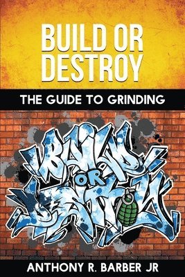 Anthony R Barber Jr - Build or Destroy, Häftad. Tillgänglighet: Lägg i varukorg