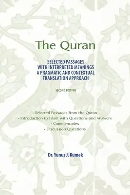 Yunus Kumek - The Quran: Selected Passages with Interpreted Meanings: A Pragmatic and Contextual Translation Approach, Häftad. Tillgänglighet: Lägg i varukorg