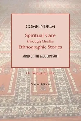 Yunus Kumek - Compendium: Spiritual Care through Muslim Ethnographic Stories: Mind of the Modern Sufi, Häftad. Tillgänglighet: Lägg i varukorg