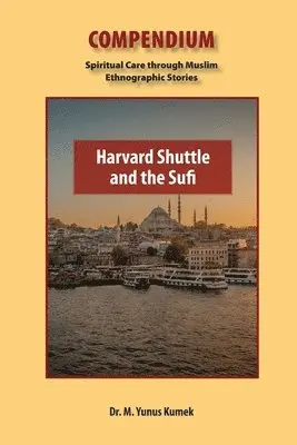 Yunus Kumek - Harvard Shuttle and the Sufi, Häftad. Tillgänglighet: Lägg i varukorg