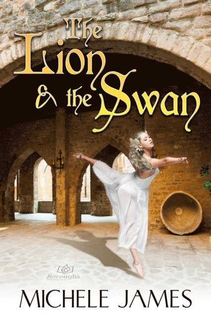 Michele James - Lion & the Swan, E-bok