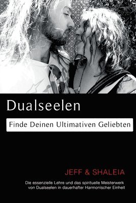 Jeff Divine, Shaleia Divine - Dualseelen: Finde Deinen Ultimativen Geliebten, Häftad