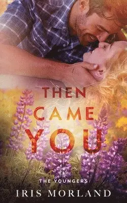 Iris Morland - Then Came You, Häftad. Tillgänglighet: Lägg i varukorg