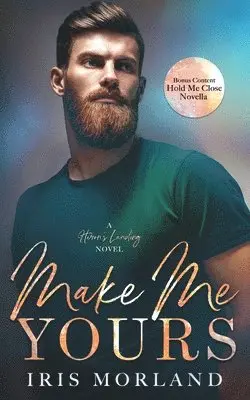 Iris Morland - Make Me Yours, Häftad. Tillgänglighet: Lägg i varukorg