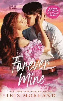 Iris Morland - Forever Mine, Häftad. Tillgänglighet: Lägg i varukorg