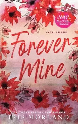 Iris Morland - Forever Mine, Häftad. Tillgänglighet: Lägg i varukorg