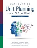 Mathematics Unit Planning in a PLC at Work(r), Grades 6 - 8: (A Professional Learning Community Guide to Increasing Student Mathematics Achievement in
