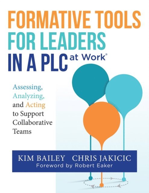 Chris Jakicic, Kim Bailey - Formative Tools for Leaders in a PLC at Work?, E-bok