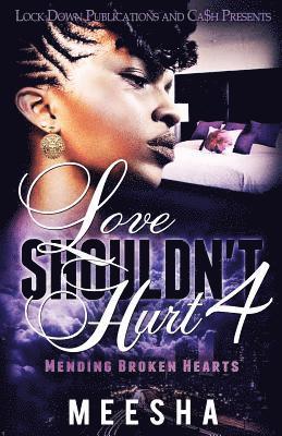 Meesha - Love Shouldn't Hurt 4, Häftad