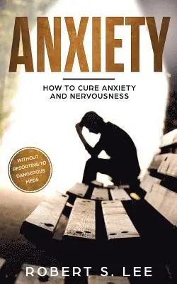 Robert S Lee - Anxiety, Häftad. Tillgänglighet: Lägg i varukorg