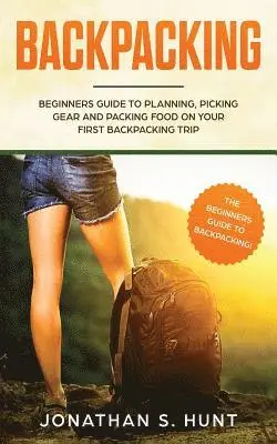 Jonathan S Hunt - Backpacking, Häftad. Tillgänglighet: Lägg i varukorg