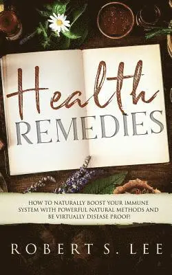 Robert S Lee - Health Remedies, Häftad. Tillgänglighet: Lägg i varukorg