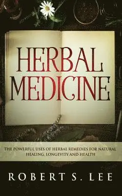 Robert S Lee - Herbal Medicine, Häftad. Tillgänglighet: Lägg i varukorg