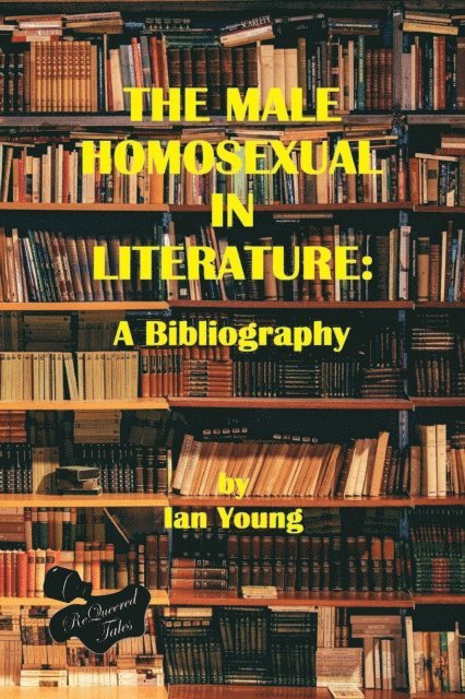 Ian Young - Male Homosexual in Literature: A Bibliography, E-bok