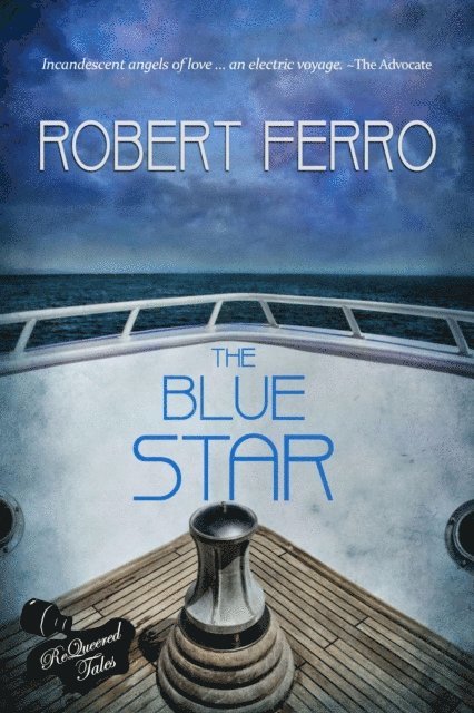 Robert Ferro - Blue Star, E-bok