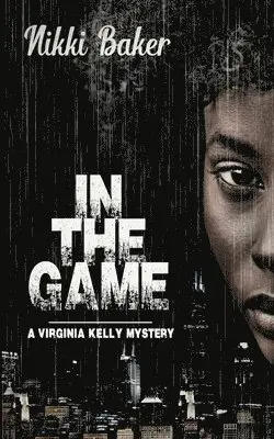 Nikki Baker - In The Game, Häftad. Tillgänglighet: Lägg i varukorg