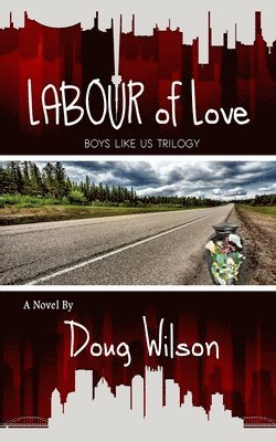 Doug Wilson - Labour of Love, Häftad. Tillgänglighet: Lägg i varukorg