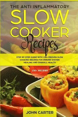 John Carter - Anti-Inflammatory Slow Cooker Recipes, Häftad. Tillgänglighet: Lägg i varukorg