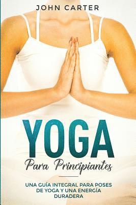 John Carter - Yoga Para Principiantes, Häftad. Tillgänglighet: Lägg i varukorg