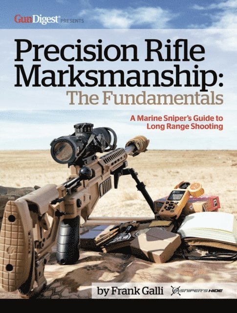 Frank Galli - Precision Rifle Marksmanship: The Fundamentals, E-bok