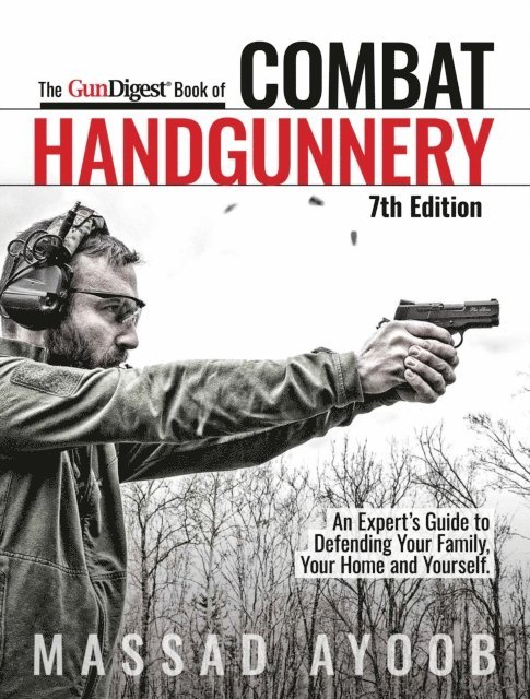 Massad Ayoob - Gun Digest Book of Combat Handgunnery, 7th Edition, E-bok. Tillgänglighet: Lägg i varukorg