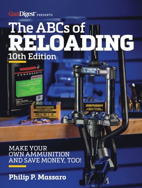 Philip Massaro - ABC's of Reloading, 10th Edition, E-bok