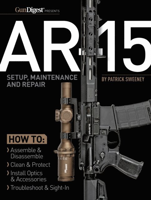 Patrick Sweeney - AR-15 Setup, Maintenance and Repair, E-bok