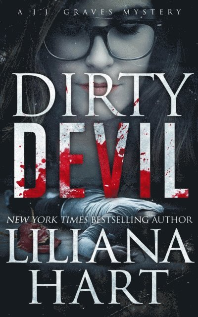 Liliana Hart - Dirty Devil, E-bok