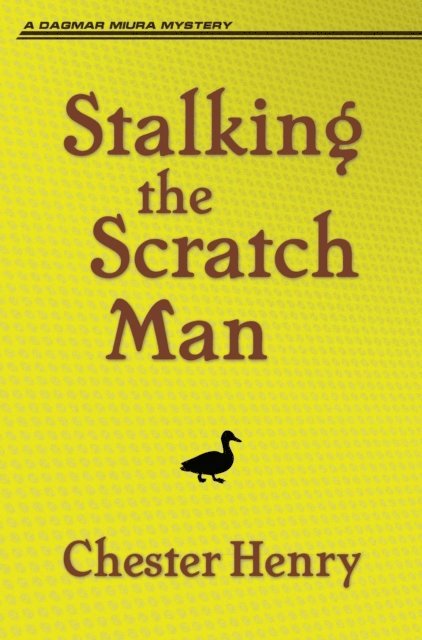 Chester Henry - Stalking the Scratch Man, E-bok. Tillgänglighet: Lägg i varukorg