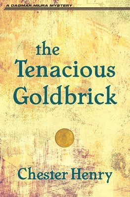 Chester Henry - Tenacious Goldbrick, Häftad. Tillgänglighet: Lägg i varukorg