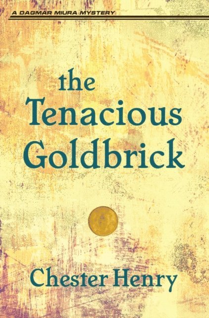 Chester Henry - Tenacious Goldbrick, E-bok. Tillgänglighet: Lägg i varukorg