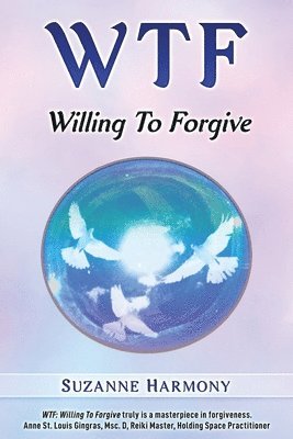 Suzanne Harmony - Wtf: Willing To Forgive, Häftad