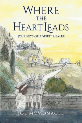 Joe McMonagle - Where the Heart Leads, Häftad. Tillgänglighet: Lägg i varukorg